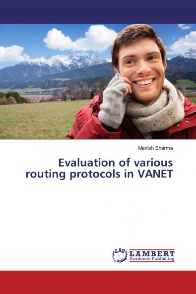 Evaluation of various routing protocols in VANET