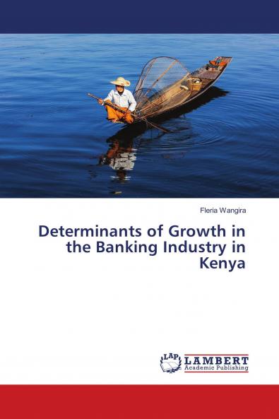 Determinants of Growth in the Banking Industry in Kenya