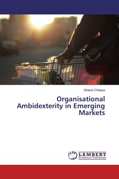 Organisational Ambidexterity in Emerging Markets