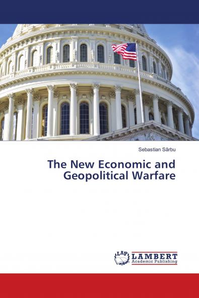 The New Economic and Geopolitical Warfare