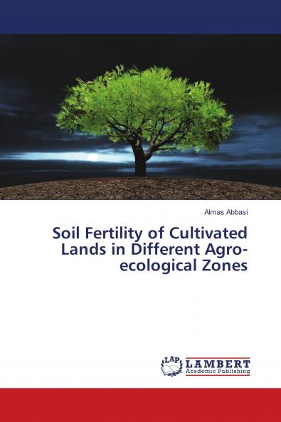 Soil Fertility of Cultivated Lands in Different Agro-ecological Zones