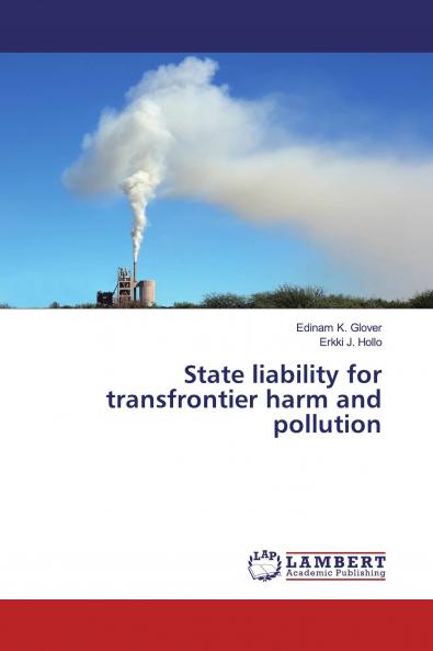 State liability for transfrontier harm and pollution