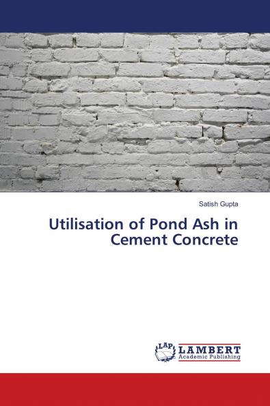 Utilisation of Pond Ash in Cement Concrete