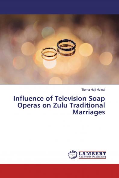 Influence of Television Soap Operas on Zulu Traditional Marriages