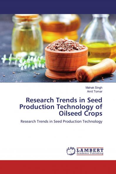 Research Trends in Seed Production Technology of Oilseed Crops