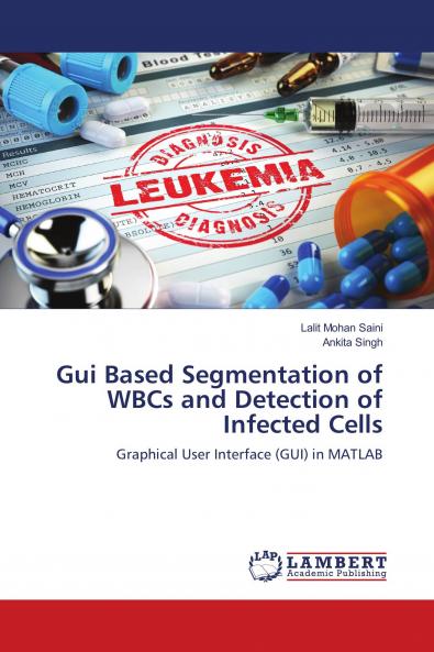 Gui Based Segmentation of WBCs and Detection of Infected Cells