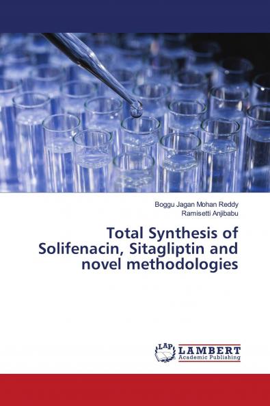 Total Synthesis of Solifenacin Sitagliptin and novel methodologies