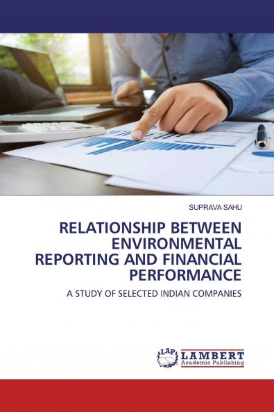 RELATIONSHIP BETWEEN ENVIRONMENTAL REPORTING AND FINANCIAL PERFORMANCE