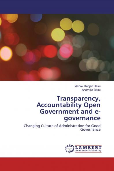 Transparency Accountability Open Government and e-governance