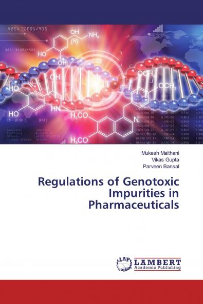 Regulations of Genotoxic Impurities in Pharmaceuticals