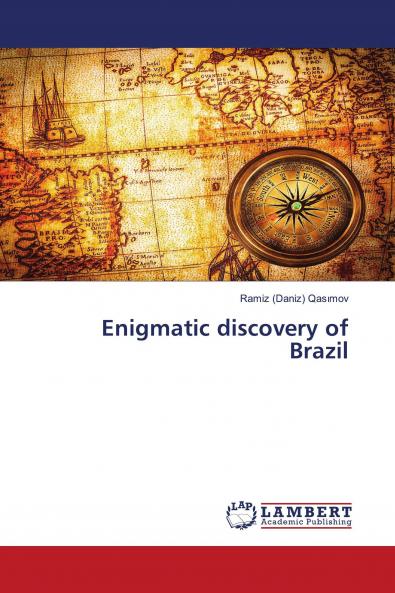 Enigmatic discovery of Brazil