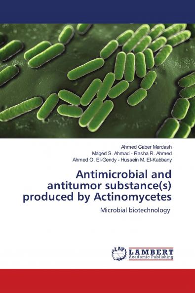 Antimicrobial and antitumor substance(s) produced by Actinomycetes
