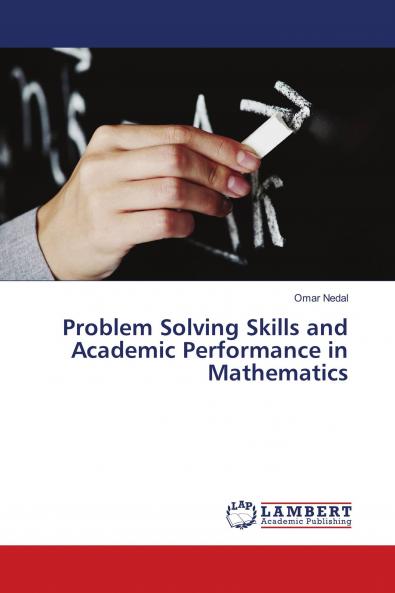 Problem Solving Skills and Academic Performance in Mathematics