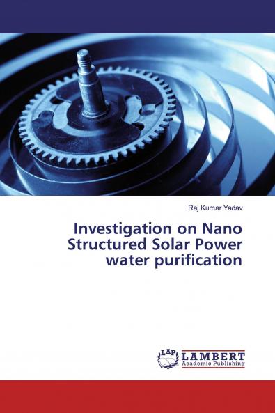 Investigation on Nano Structured Solar Power water purification