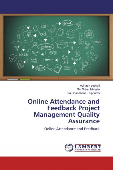 Online Attendance and Feedback Project Management Quality Assurance