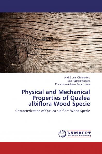 Physical and Mechanical Properties of Qualea albiflora Wood Specie
