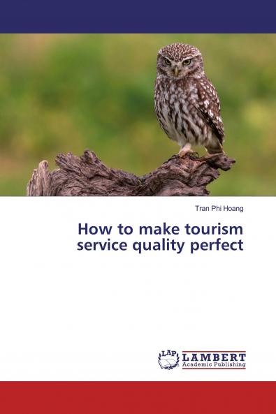 How to make tourism service quality perfect