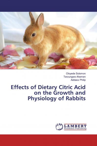 Effects of Dietary Citric Acid on the Growth and Physiology of Rabbits
