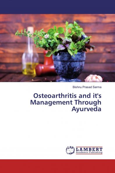 Osteoarthritis and it's Management Through Ayurveda