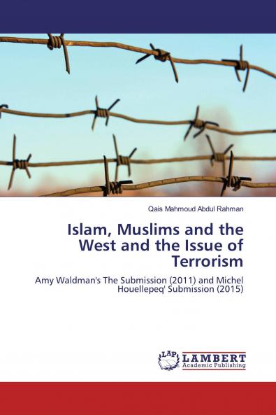 Islam Muslims and the West and the Issue of Terrorism
