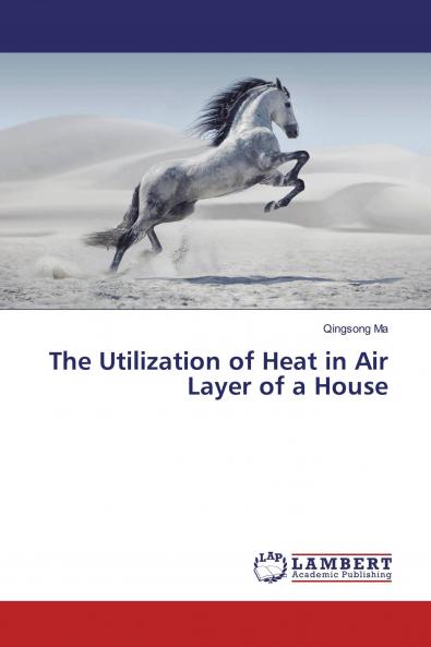 The Utilization of Heat in Air Layer of a House