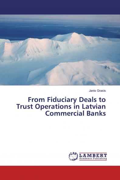 From Fiduciary Deals to Trust Operations in Latvian Commercial Banks