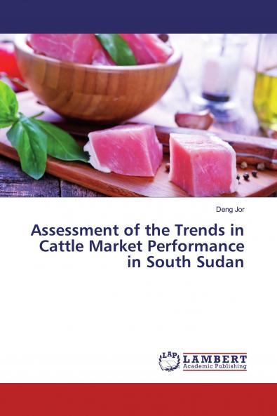 Assessment of the Trends in Cattle Market Performance in South Sudan