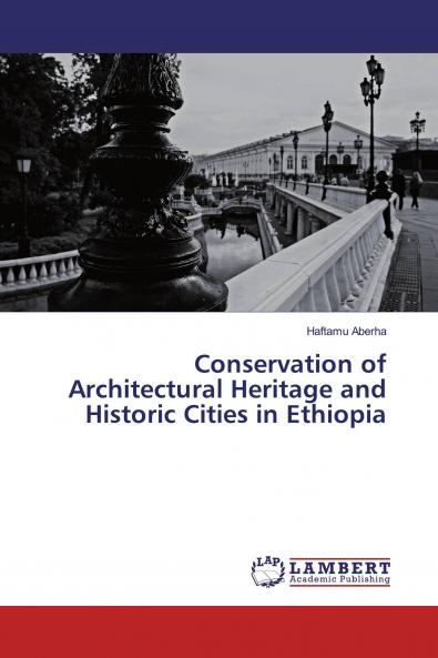 Conservation of Architectural Heritage and Historic Cities in Ethiopia