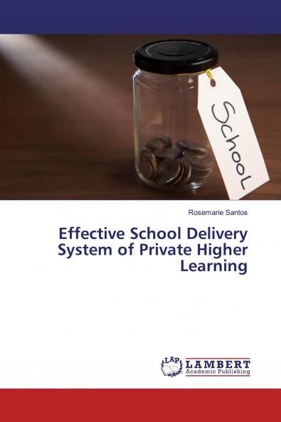 Effective School Delivery System of Private Higher Learning