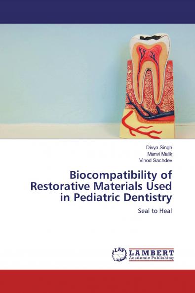Biocompatibility of Restorative Materials Used in Pediatric Dentistry