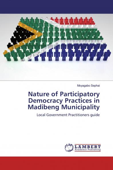 Nature of Participatory Democracy Practices in Madibeng Municipality