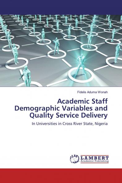 Academic Staff Demographic Variables and Quality Service Delivery