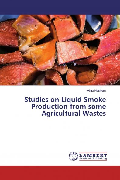 Studies on Liquid Smoke Production from some Agricultural Wastes