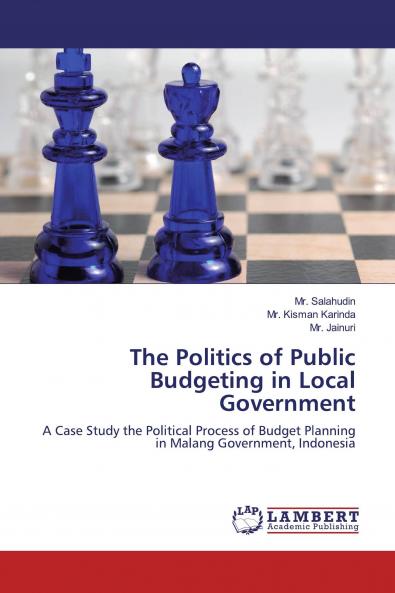 The Politics of Public Budgeting in Local Government