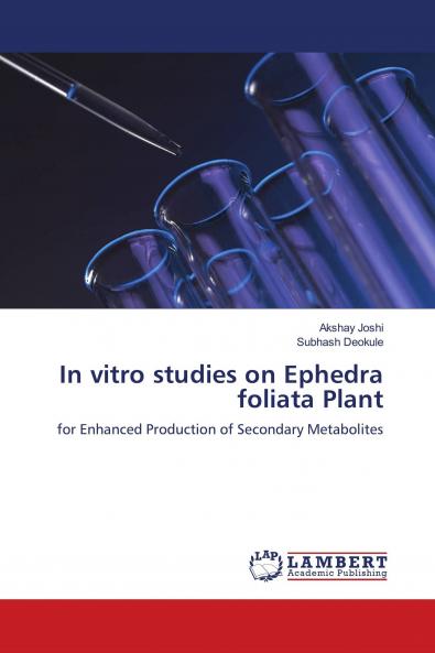 In vitro studies on Ephedra foliata Plant