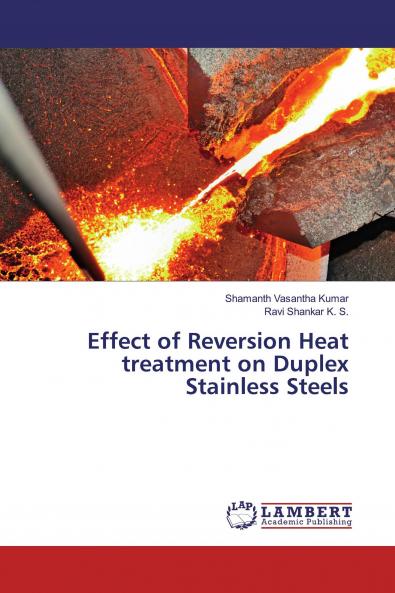 Effect of Reversion Heat treatment on Duplex Stainless Steels
