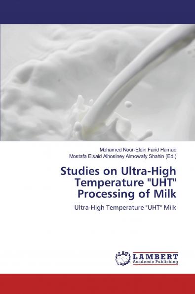 Studies on Ultra-High Temperature UHT Processing of Milk