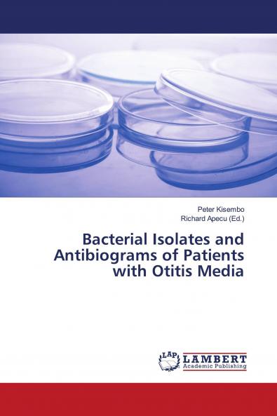 Bacterial Isolates and Antibiograms of Patients with Otitis Media