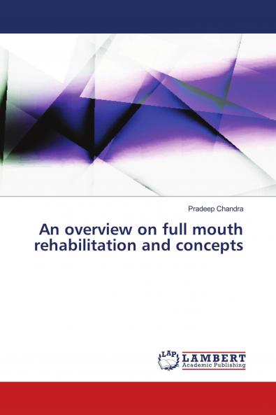 An overview on full mouth rehabilitation and concepts
