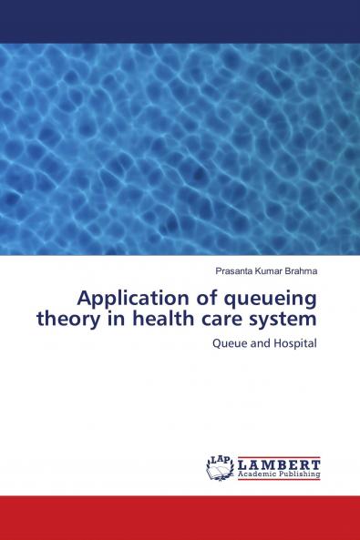 Application of queueing theory in health care system
