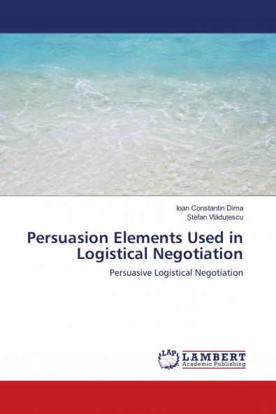 Persuasion Elements Used in Logistical Negotiation
