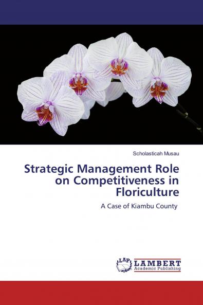 Strategic Management Role on Competitiveness in Floriculture