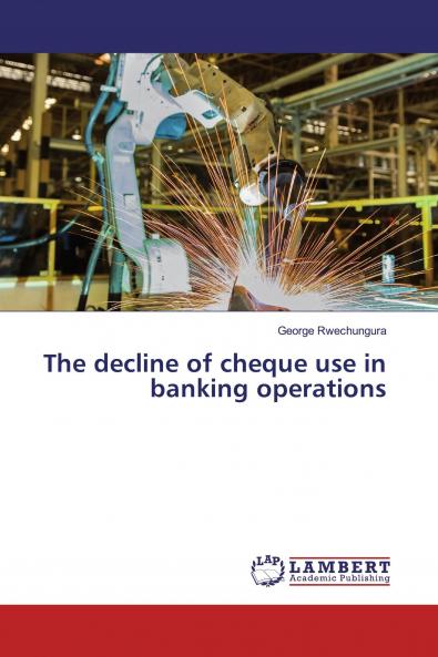 The decline of cheque use in banking operations