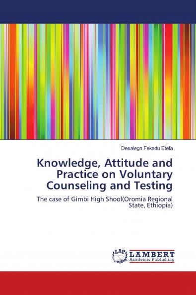 Knowledge Attitude and Practice on Voluntary Counseling and Testing