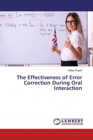 The Effectiveness of Error Correction During Oral Interaction