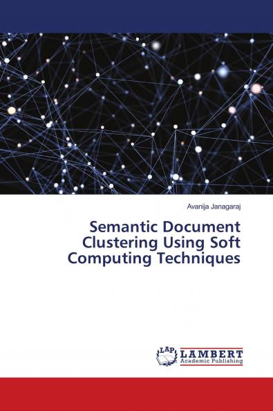 Semantic Document Clustering Using Soft Computing Techniques