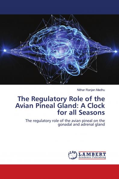 The Regulatory Role of the Avian Pineal Gland