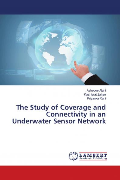The Study of Coverage and Connectivity in an Underwater Sensor Network