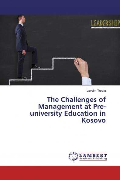 The Challenges of Management at Pre-university Education in Kosovo