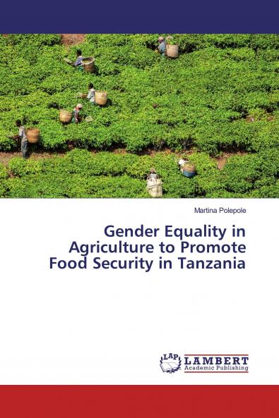 Gender Equality in Agriculture to Promote Food Security in Tanzania